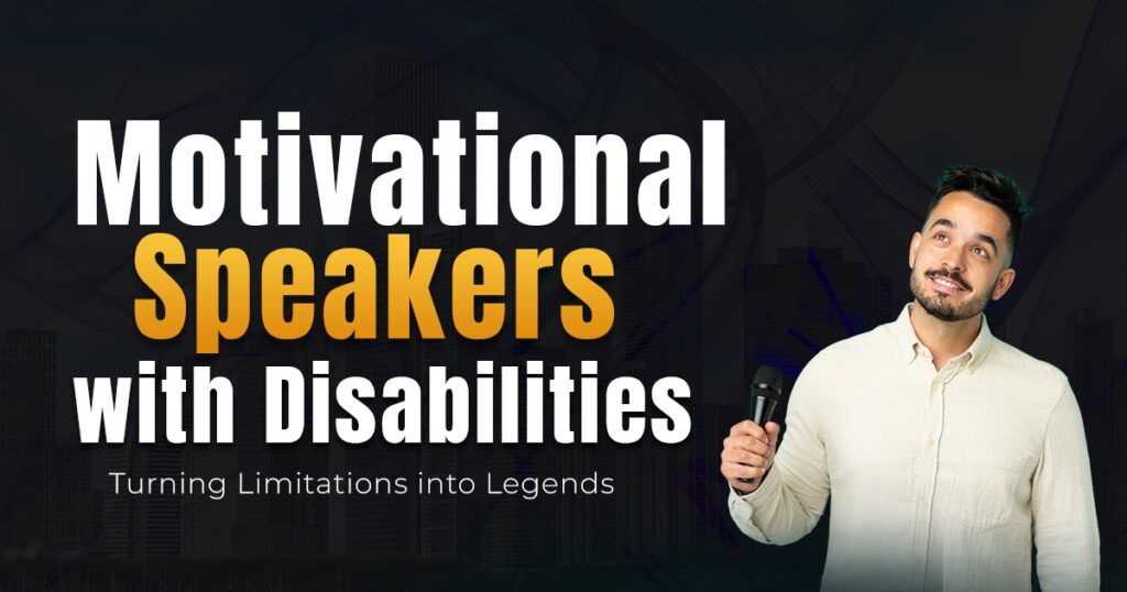 Motivational Speakers with Disabilities