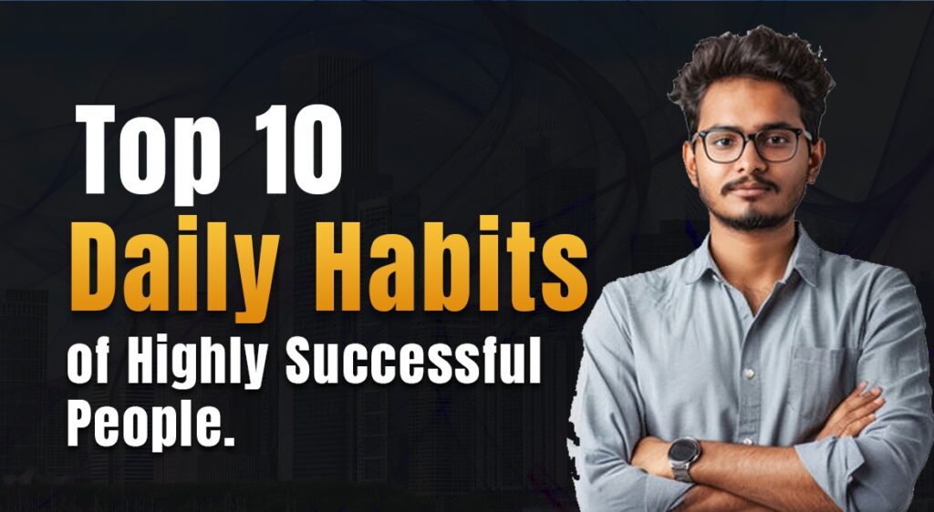 Top 10 daily habits